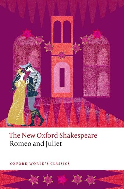 William Shakespeare Romeo And Juliet, The New Oxford Shakespeare (Oxford World’s Classics)