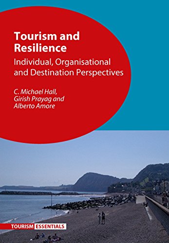 Tourism and Resilience: Individual, Organisational and Destination Perspectives (Tourism Essentials, Band 5)