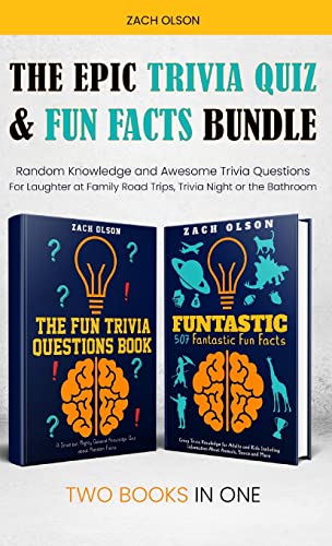 The Fun Trivia Questions Book: A Small but Mighty General Knowledge Book about Random Facts: Random Knowledge and Awesome Trivia Questions - For ... Facts (Fun Facts and Amazing Trivia Series)