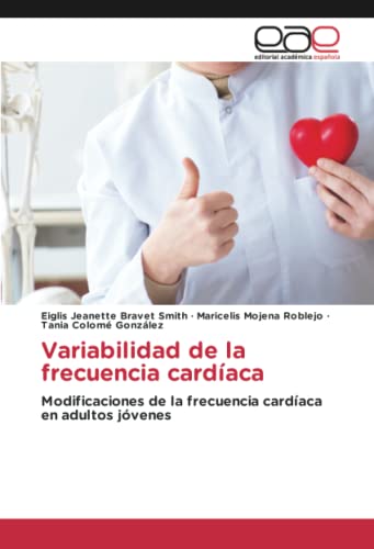 Variabilidad de la frecuencia cardíaca: Modificaciones de la frecuencia cardíaca en adultos jóvenes
