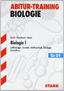 Abitur-Training Biologie / Biologie 1 für G9: Grundkurs. Zellbiologie, Genetik, Stoffwechsel, Ökologie.: Aufgaben mit Lösungen. Zellbiologie, Genetik, Stoffwechsel, Ökologie