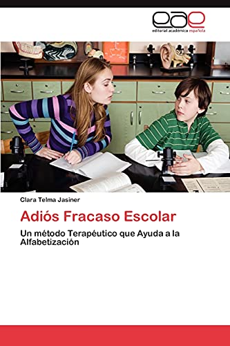 Adiós Fracaso Escolar: Un método Terapéutico que Ayuda a la Alfabetización