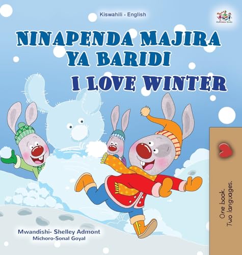I Love Winter (Swahili English Bilingual Children's Book) (Swahili English Bilingual Collection)