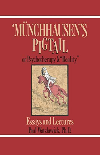 Munchhausen's Pigtail: Or Psychotherapy and Reality