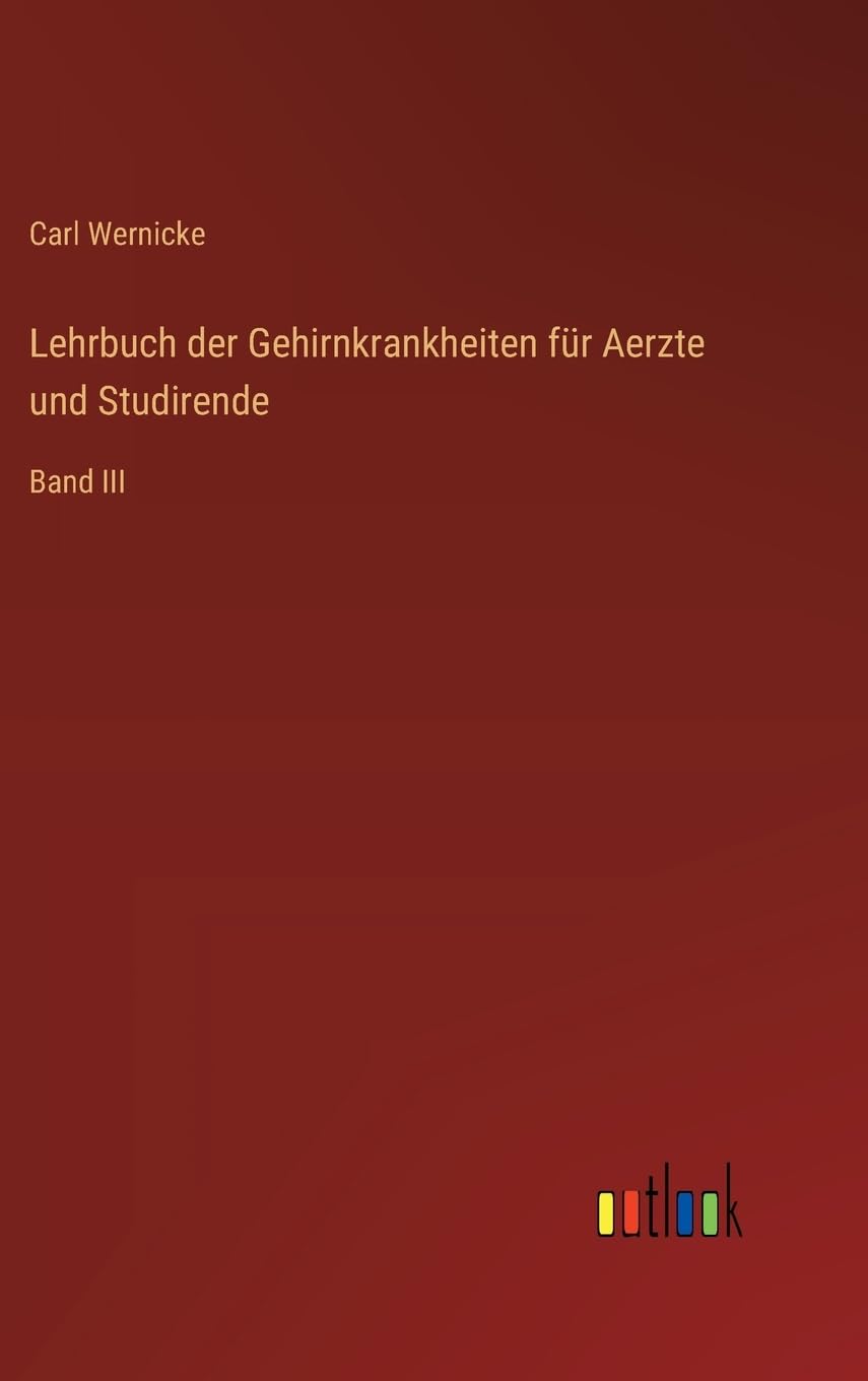 Lehrbuch der Gehirnkrankheiten für Aerzte und Studirende: Band III