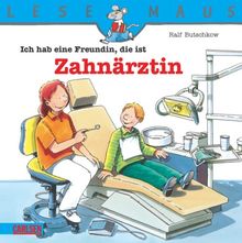 LESEMAUS, Band 12: Ich hab eine Freundin, die ist Zahnärztin