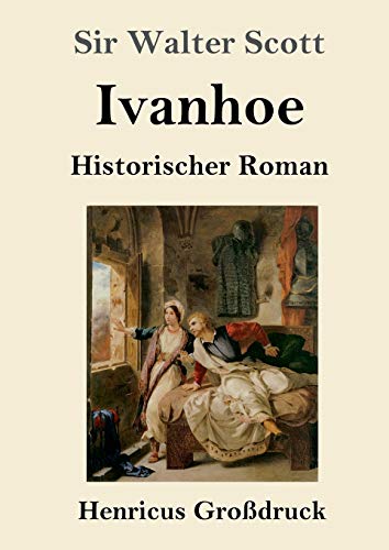 Ivanhoe (Großdruck): Historischer Roman