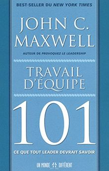 Travail d'équipe 101 : Ce que tout leader devrait savoir