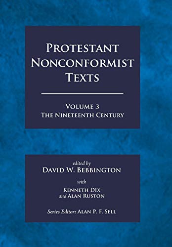 Protestant Nonconformist Texts Volume 3: The Nineteenth Century