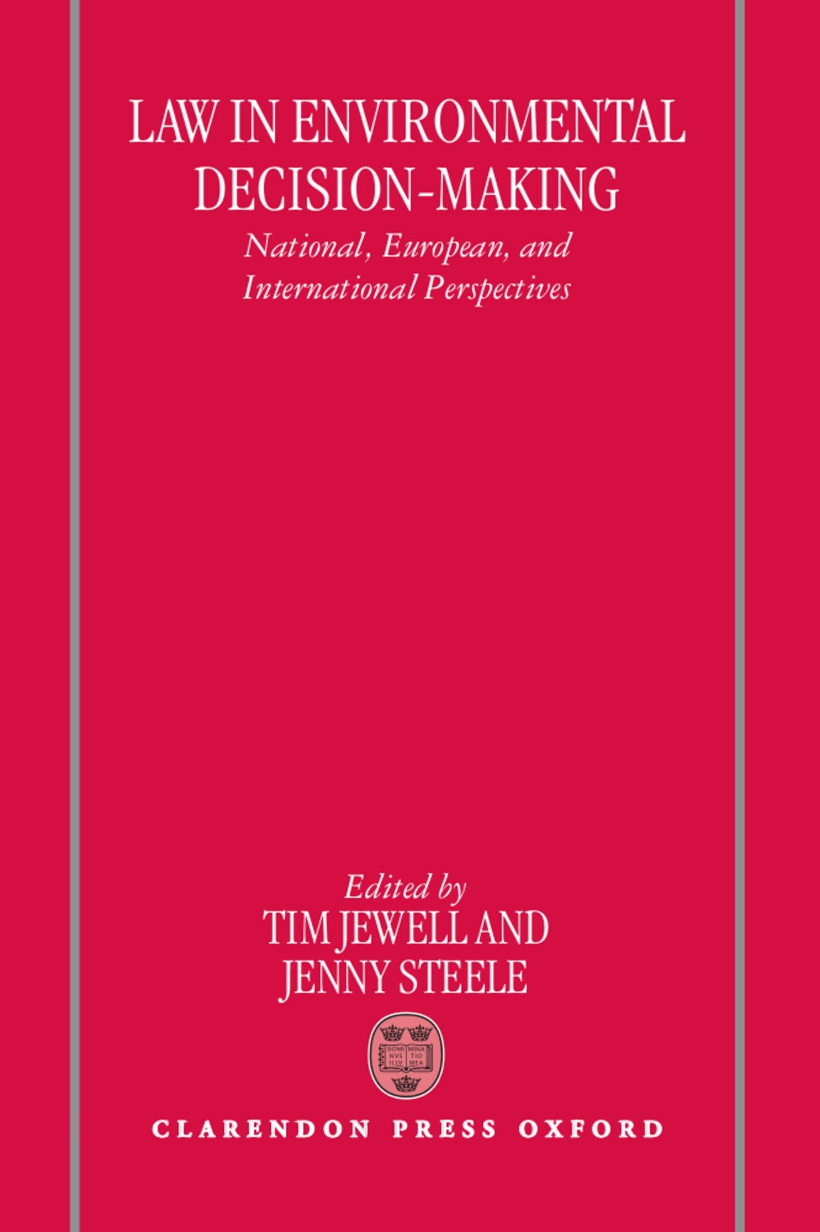 Law in Environmental Decision-Making: National, European, and International Perspectives