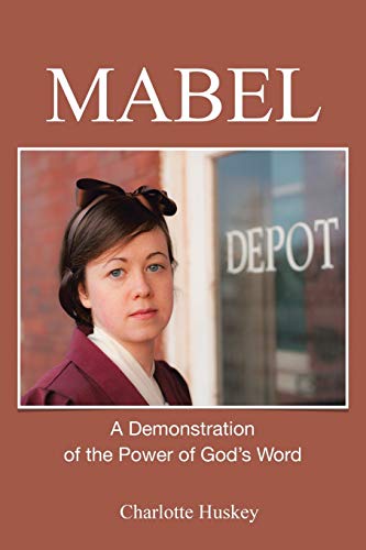 Mabel: A Demonstration of the Power of Gods Word