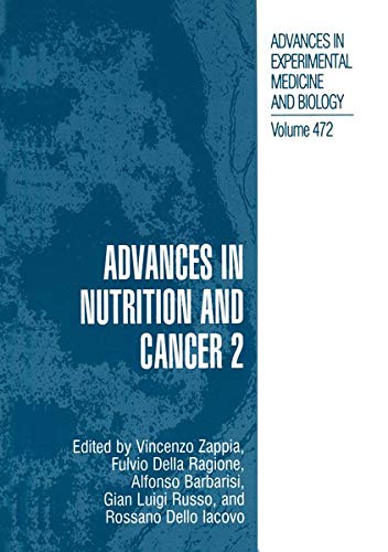 Advances in Nutrition and Cancer 2 (Advances in Experimental Medicine and Biology, 472, Band 472)
