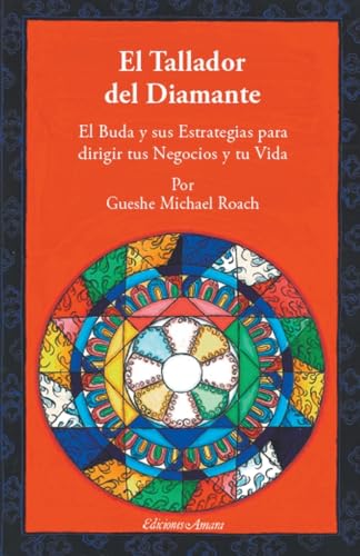 EL Tallador del diamante: EL BUDA Y SUS ESTRATEGIAS PARA DIRIGIR TUS NEGOCIOS Y TU VIDA
