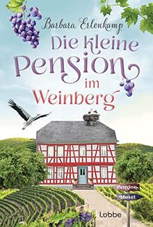 Die kleine Pension im Weinberg (Die Moselpension-Reihe, Band 1) von Erlenkamp, Barbara | Buch | Zustand sehr gut