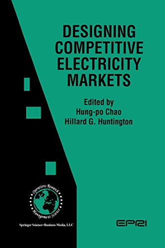 Designing Competitive Electricity Markets (International Series in Operations Research & Management Science, 13, Band 13)