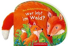 Mein Wackelschwänzchen-Buch: Wer lebt im Wald? von not specified  | Buch | Zustand akzeptabel
