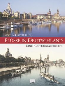 Flüsse in Deutschland. Eine Kulturgeschichte