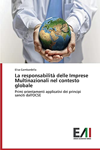 La responsabilità delle Imprese Multinazionali nel contesto globale: Primi orientamenti applicativi dei principi sanciti dall'OCSE