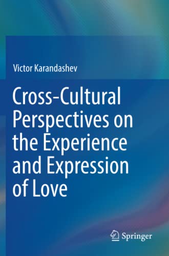 Cross-Cultural Perspectives on the Experience and Expression of Love