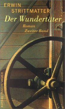 Der Wundertäter. Roman-Trilogie: Der Wundertäter: Roman. Zweiter Band: TEIL 2