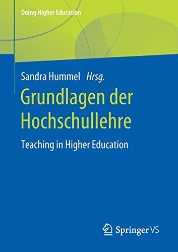 Grundlagen der Hochschullehre: Teaching in Higher Education (Doing Higher Education)