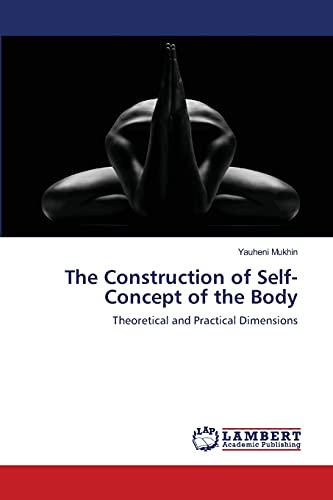 The Construction of Self­-Concept of the Body: Theoretical and Practical Dimensions