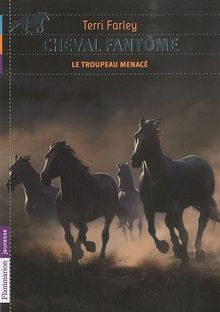 Cheval fantôme. Vol. 6. Le troupeau menacé