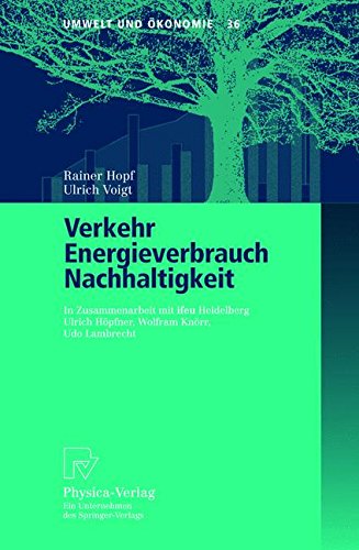 Verkehr, Energieverbrauch, Nachhaltigkeit (Umwelt und Ökonomie, Band 36)