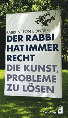 Der Rabbi hat immer recht: Die Kunst, Probleme zu lösen