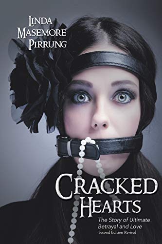 Cracked Hearts: The Story of Ultimate Betrayal and Love