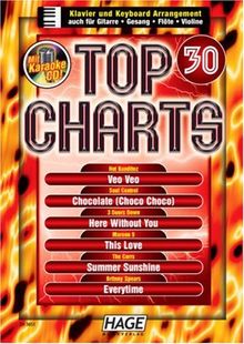 Top Charts. Songbook mit professioneller Playback-CD: Top Charts 30. Songbook. Klavier und Keyboard Arrangement