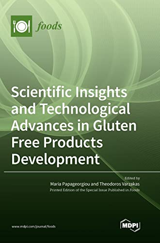 Scientific Insights and Technological Advances in Gluten Free Products Development