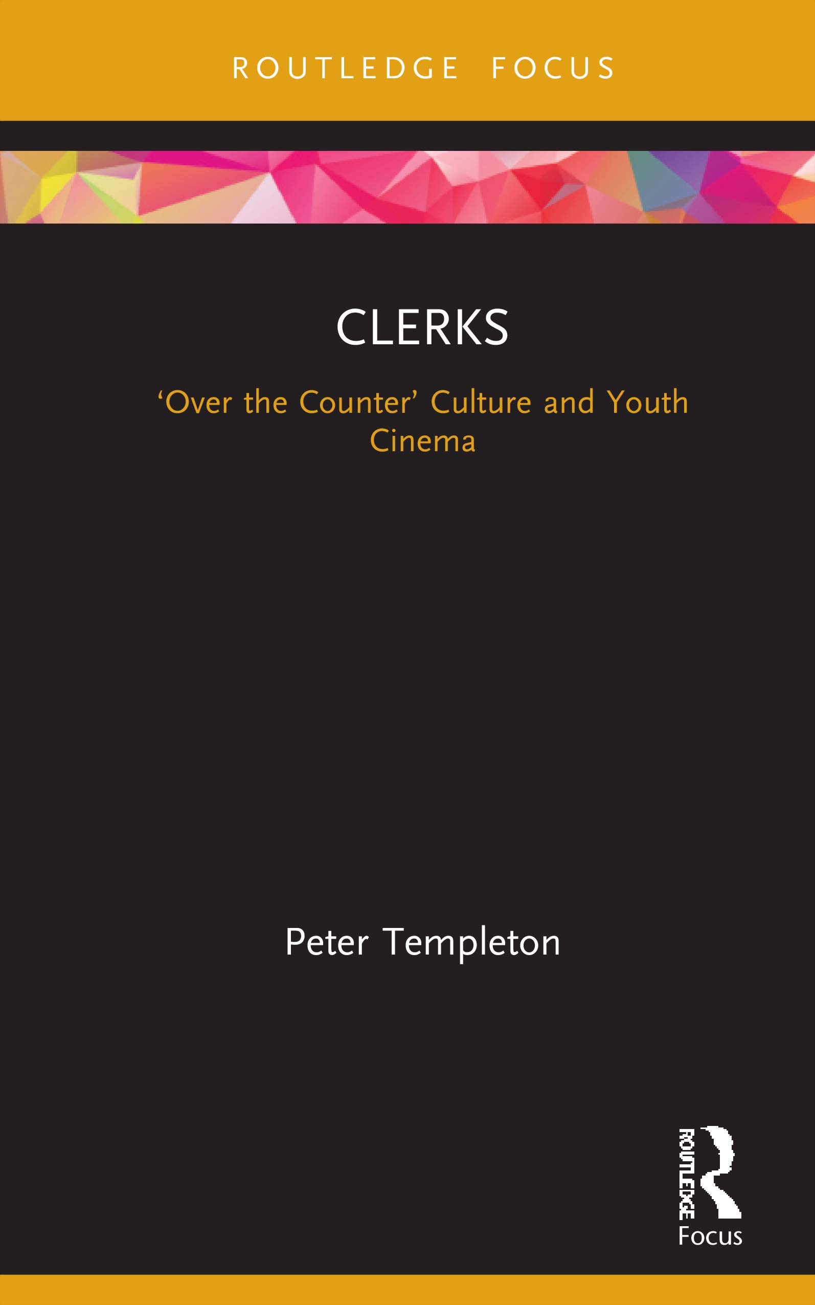 Clerks: 'Over the Counter' Culture and Youth Cinema (Cinema and Youth Cultures)