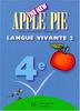 The new apple pie, anglais 4e LV 2 ou remise à niveau : livre de l'élève