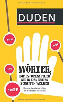 Wörter, die es vermutlich nie in den Duden schaffen werden
