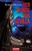 Der Blinde von Sevilla: Roman