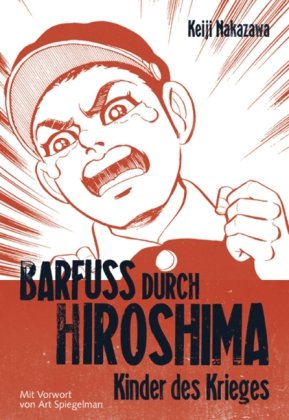 Barfuß durch Hiroshima, Band 1: Kinder des Krieges von Keiji