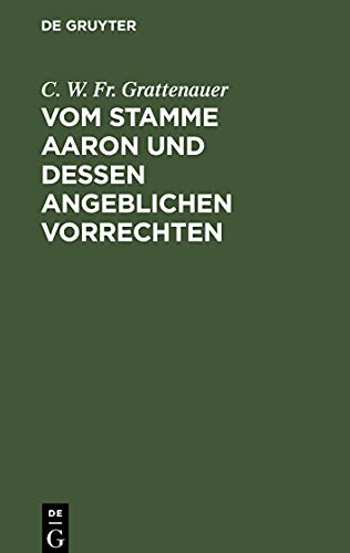 Vom Stamme Aaron und dessen angeblichen Vorrechten: Ein Beitrag zum Judenwesen