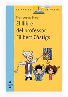 El llibre del professor Filibert Càstigs (El Barco de Vapor Azul, Band 191)