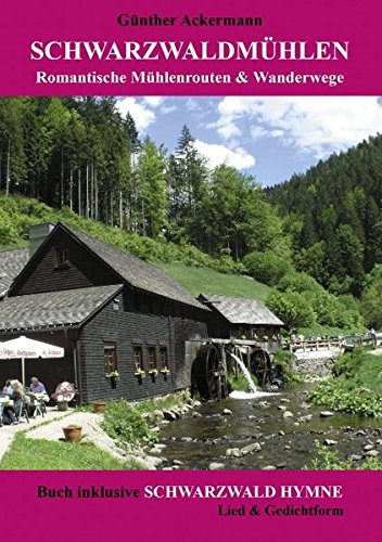 Schwarzwaldmühlen: Romantische Mühlenrouten & Wanderwege
