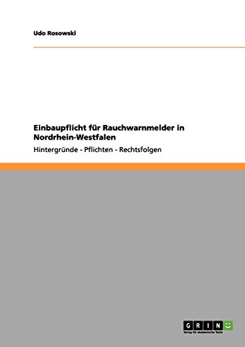 Einbaupflicht für Rauchwarnmelder in Nordrhein-Westfalen: Hintergründe - Pflichten - Rechtsfolgen