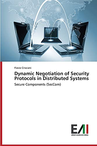 Dynamic Negotiation of Security Protocols in Distributed Systems: Secure Components (SecCom)