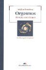 Orgasmus: Bewegen und Erregen - Ein Bioenergetik-Übungsbuch