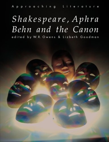 Shakespeare, Aphra Behn and the Canon: An Introductory Textbook (Approaching Literature)