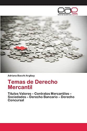 Temas de Derecho Mercantil: Títulos Valores – Contratos Mercantiles – Sociedades – Derecho Bancario – Derecho Concursal