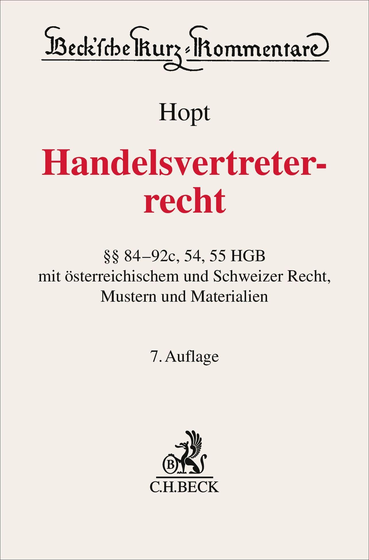 Handelsvertreterrecht: §§ 84-92c, 54, 55 HGB mit österreichischem und Schweizer Recht, Mustern und Materialien (Beck'sche Kurz-Kommentare)