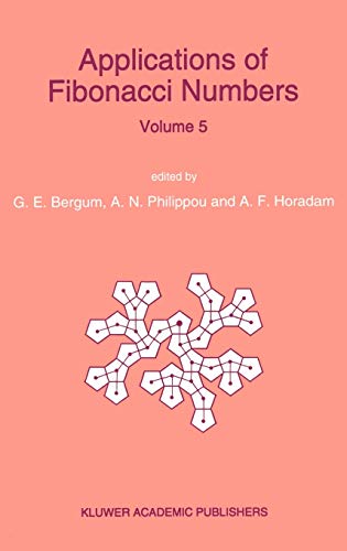 Applications of Fibonacci Numbers: Proceedings of ‘The Fifth International Conference on Fibonacci Numbers and Their Applications’, The University of St. Andrews, Scotland, July 20―July 24, 1992