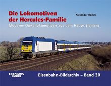 Die Lokomotiven der Hercules-Familie: Moderne Diesellokomotiven aus dem Hause Siemens