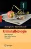 Biologische Spurenkunde, Bd.1 : Kriminalbiologie: Band 1: Kriminalbiologie