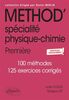 Méthod' spécialité physique chimie, 1re : 100 méthodes, 125 exercices corrigés : nouveaux programmes